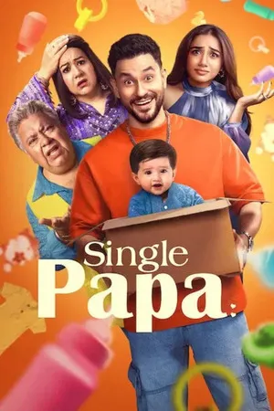Single Papa Season 1 2025 WEB-DL | Hindi Full Movie