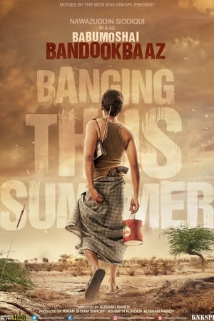 Babumoshai Bandookbaaz (2017) Movie | Hindi Full Movie HDRip - [500MB]