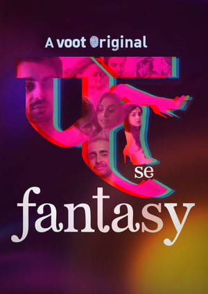 Fuh se Fantasy (2019) UNRATED Web Series HDRip | Hindi Full Movie [Episode 1-4]