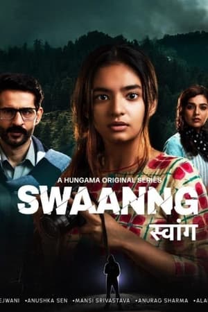 Swaanng (2022) Season 1 | Hindi Full Movie – 480p – 1-6 Episodes